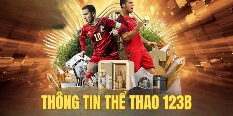 Giới thiệu thông tin về nền tảng thể thao 123B